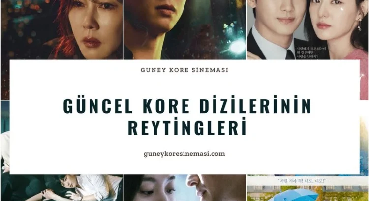 Güncel Kore Dizilerinin Reytingleri » Güney Kore Sineması
