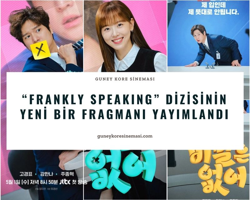 “Frankly Speaking” Dizisinin Yeni Bir Fragmanı Yayımlandı » Güney Kore Sineması