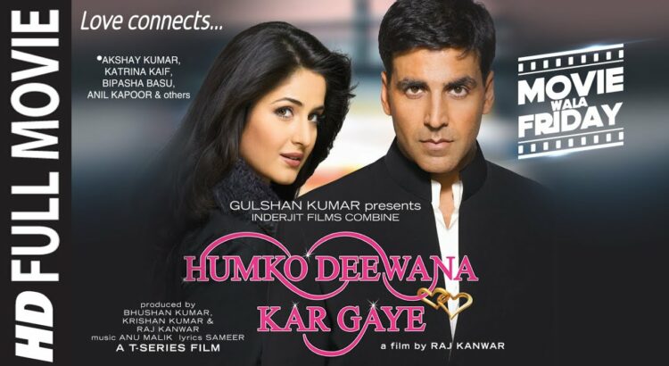 Humko Deewana Kar Gaye (Full Movie) Akshay Kumar, Katrina, Bipasha B, Anil K | Raj Kanwar, Bhushan K